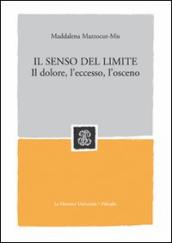 Il senso del limite. Il dolore, l eccesso, l osceno