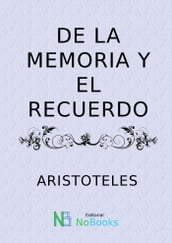 Del sentido y lo Sensible de la Memoria y El Recuerdo