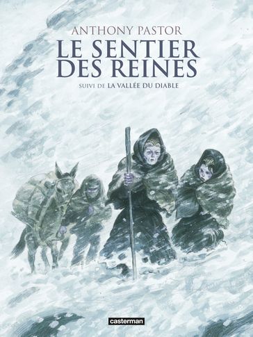 Le sentier des reines (L'Intégrale) - Anthony Pastor