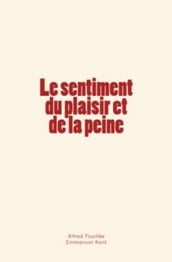 Le sentiment du plaisir et de la peine