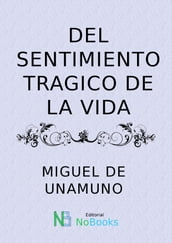 Del sentimiento tragico de la vida en los hombres y en los pueblos y tratado del amor de Dios