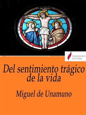 Del sentimiento trágico de la vida - Miguel de Unamuno