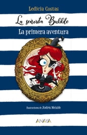 La señorita Bubble: La primera aventura