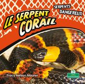 Le serpent corail (Coral Snakes)