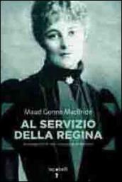 Al servizio della regina. Autobiografia di una rivoluzionaria irlandese