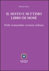 Il sesto e settimo libro di Mosè. Nella tramandata versione italiana