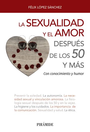 La sexualidad y el amor después de los 50 y más - Félix López Sánchez