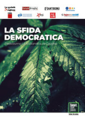 La sfida democratica. Tredicesimo libro bianco sulle droghe