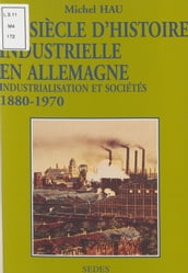 Un siècle d histoire industrielle en Allemagne, 1880-1970