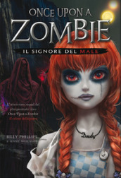 Il signore del male. Once upon a zombie. 2.