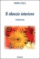 Il silenzio interiore. Meditazioni da un monastero