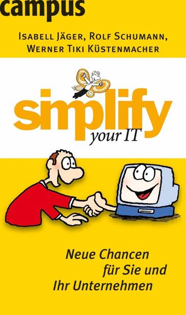 simplify your IT - Werner Tiki Kustenmacher - Isabell Jager - Rolf Schumann