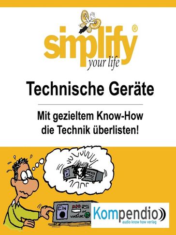 simplify your life - Technische Geräte - Werner und Marion Kustenmacher