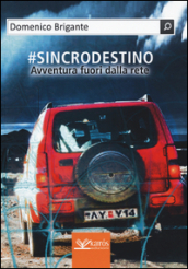 #sincrodestino. Avventura fuori dalla rete