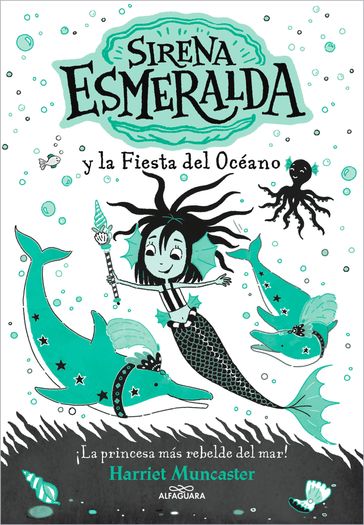 La sirena Esmeralda 1 - Sirena Esmeralda y la fiesta del océano - Harriet Muncaster