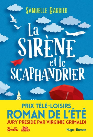 La sirène et le scaphandrier - Prix Télé-Loisirs du roman de l'été, présidé par Virginie Grimaldi - Samuelle Barbier