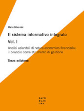 Il sistema informativo integrato. 1: Analisi aziendali di natura economico-finanziaria: il bilancio come strumento di gestione