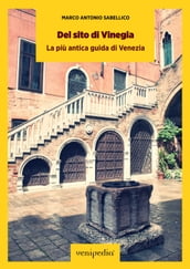 Del sito di Vinegia. La più antica guida di Venezia.