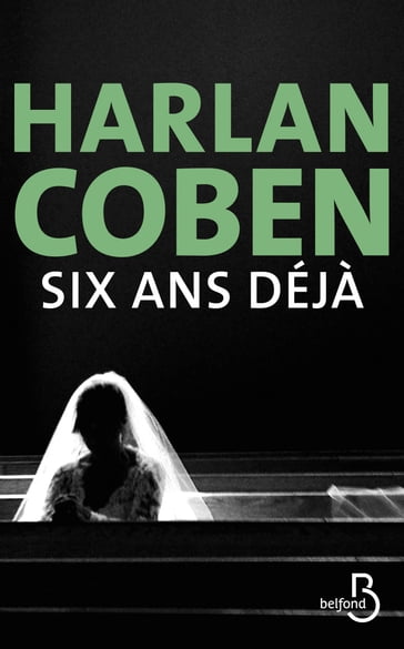 six ans déjà - Harlan Coben