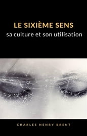 Le sixième sens : sa culture et son utilisation (traduit)