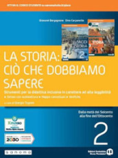 Gli snodi della storia. La storia: ciò che dobbiamo sapere. Per le Scuole superiori. Con e-book. Con espansione online. Vol. 2