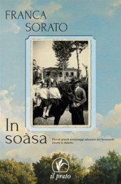 In sòasa. Piccoli grandi personaggi salzanesi del Novecento ritratti in dialetto