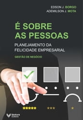 É sobre as pessoas: planejamento da felicidade empresarial