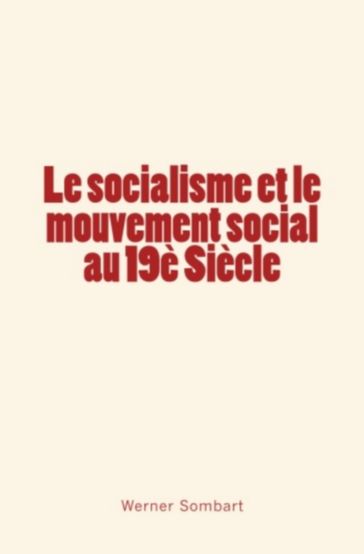 Le socialisme et le mouvement social au 19è Siècle - Werner Sombart