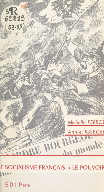 Le socialisme français et le pouvoir - Annie Kriegel - Michelle Perrot