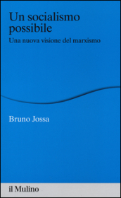 Un socialismo possibile. Una nuova visione del marxismo