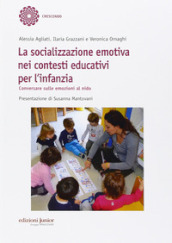 La socializzazione emotiva nei contesti educativi per l infanzia. Conversare sulle emozioni al nido