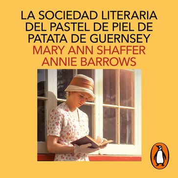 La sociedad literaria del pastel de piel de patata Guernsey - Mary Ann Shaffer - Annie Barrows