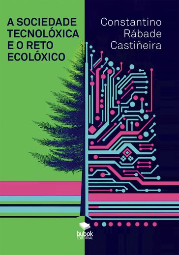 A sociedade tecnolóxica e o reto ecolóxico - Constantino Rábade Castiñeira