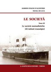 Le società. 3: Le società mutualistiche. Gli istituti transtipici