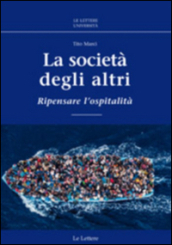 La società degli altri. Ripensare l ospitalità