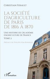 La société d agriculture de Paris de 1816 à 1870
