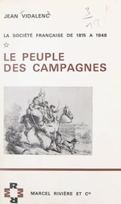 La société française de 1815 à 1848 (1). Le peuple des campagnes
