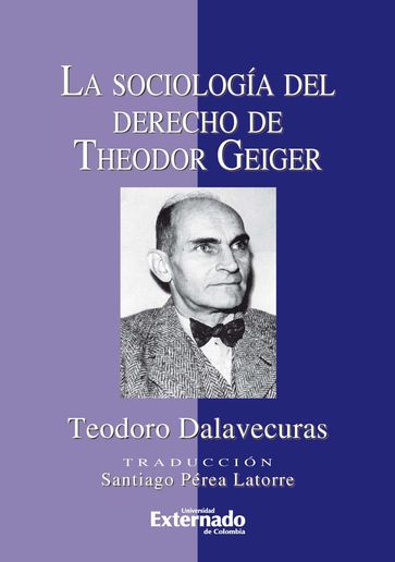 La sociología del derecho de Theodor Geiger - Teodoro Dalavecuras