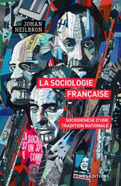 La sociologie française. Sociogenèse d une tradition nationale