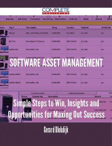 software asset management - Simple Steps to Win, Insights and Opportunities for Maxing Out Success - Gerard Blokdijk