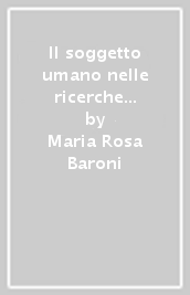 Il soggetto umano nelle ricerche di psicologia