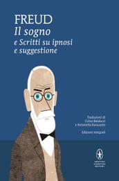 Il sogno e Scritti su ipnosi e suggestone