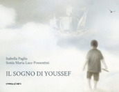 Il sogno di Youssef. Ediz. illustrata