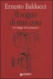 Il sogno di una cosa. Dal villaggio all età planetaria