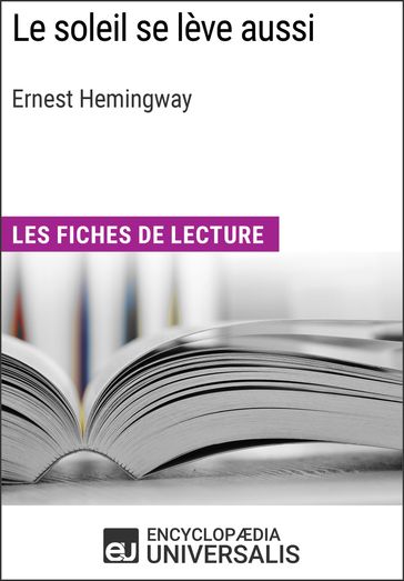 Le soleil se lève aussi d'Ernest Hemingway - Encyclopaedia Universalis