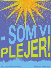 - som vi plejer!