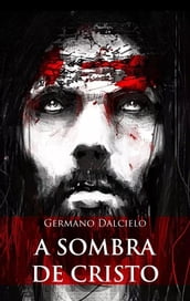 A sombra de Cristo (Um suspense religioso)