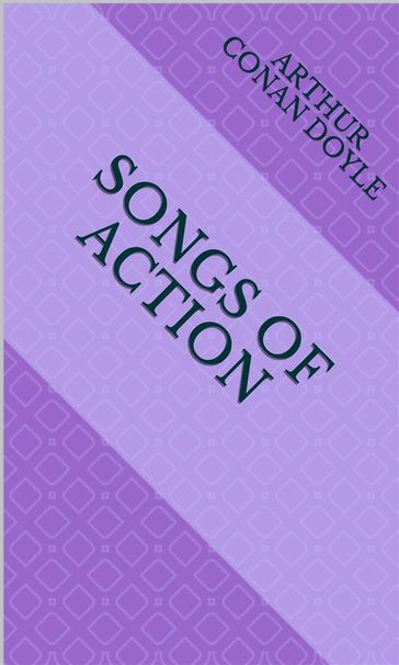 songs of action - Arthur Conan Doyle