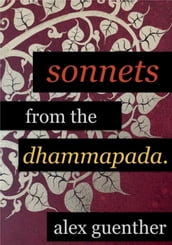 sonnets from the dhammapada.