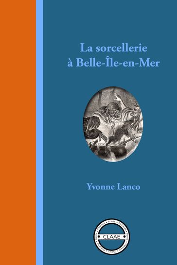 La sorcellerie à Belle-Île-en-Mer - Yvonne Lanco